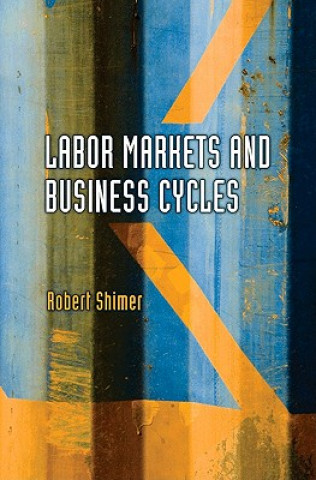 Könyv Labor Markets and Business Cycles Robert Shimer
