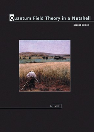 Kniha Quantum Field Theory in a Nutshell A Zee