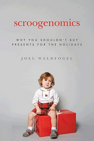 Kniha Scroogenomics Joel Waldfogel