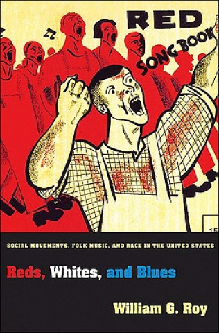 Книга Reds, Whites, and Blues William G Roy