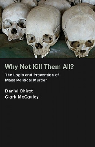 Book Why Not Kill Them All? Daniel Chirot