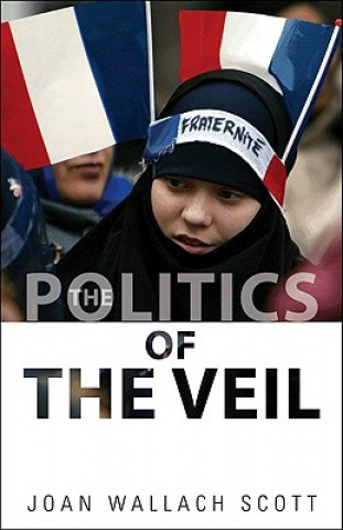 Kniha Politics of the Veil Joan Scott
