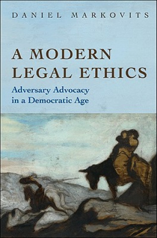 Knjiga Modern Legal Ethics Daniel Markovits