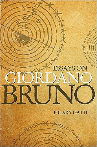 Książka Essays on Giordano Bruno Hilary Gatti