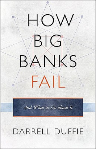 Книга How Big Banks Fail and What to Do about It Darrell Duffie