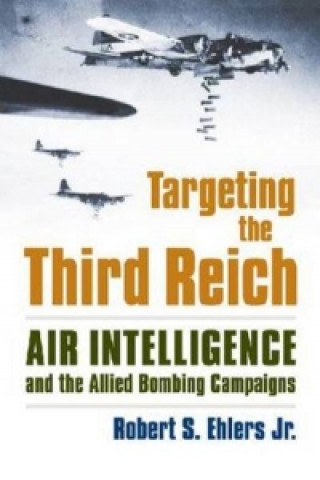 Kniha Targeting the Third Reich Robert S Ehlers