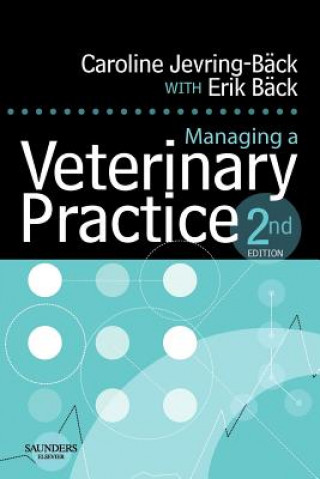 Книга Managing a Veterinary Practice Caroline Jevring-Back