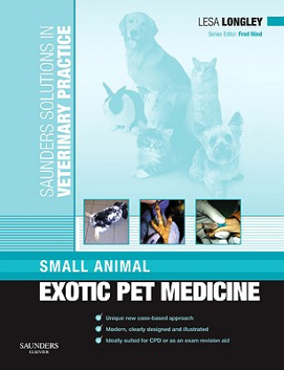 Könyv Saunders Solutions in Veterinary Practice: Small Animal Exotic Pet Medicine Lesa Longley