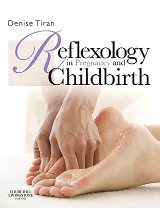 Libro Reflexology in Pregnancy and Childbirth Denise Tiran