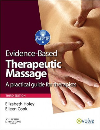 Livre Evidence-based Therapeutic Massage Elizabeth Holey