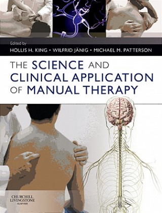 Könyv Science and Clinical Application of Manual Therapy Hollis King