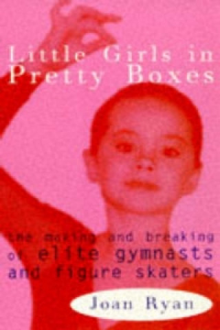 Kniha Little Girls in Pretty Boxes Joan Ryan