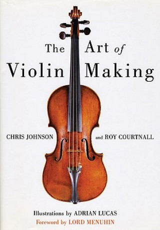 Book Art of Violin Making Roy Courtnall