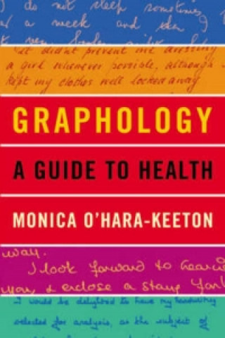 Libro Graphology: a Guide to Health Monica O'Hara-Keeton