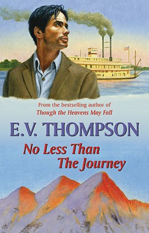 Könyv No Less Than the Journey E V Thompson