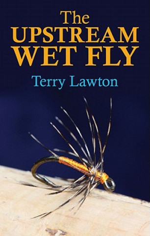 Carte Upstream Wet Fly Terry Lawton