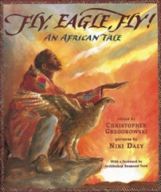 Kniha Fly, Eagle, Fly! Christopher Gregorowski