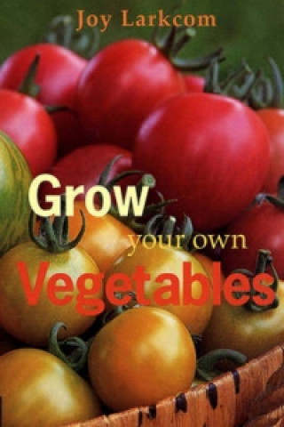 Carte Grow Your Own Vegetables Joy Larkcom