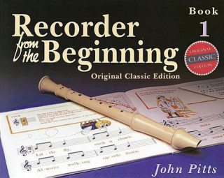 Könyv Recorder from the Beginning - Book 1 J Pitts