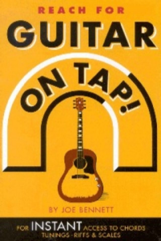 Könyv Reach For Guitar On Tap (Chords) Joe Bennett
