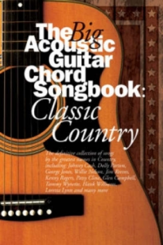 Книга Big Acoustic Guitar Chord Songbook Classic Country 
