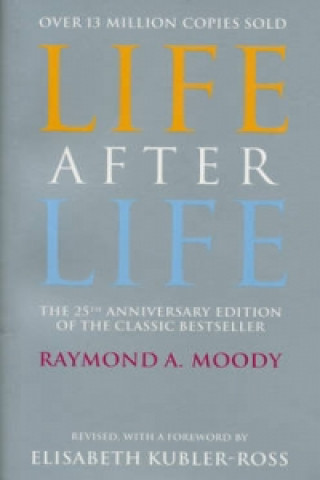 Könyv Life After Life Moody Raymond A. Jr.