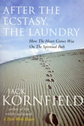 Kniha After The Ecstasy, The Laundry Jack Kornfield