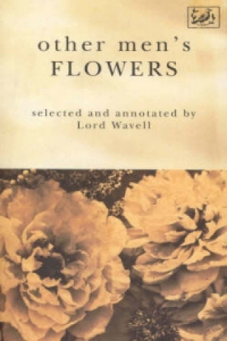 Könyv Other Men's Flowers Archibald Wavell
