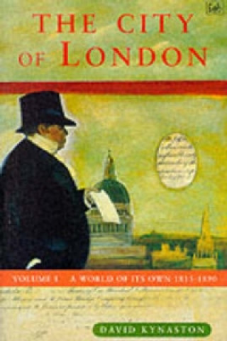 Könyv City Of London Volume 1 David Kynaston