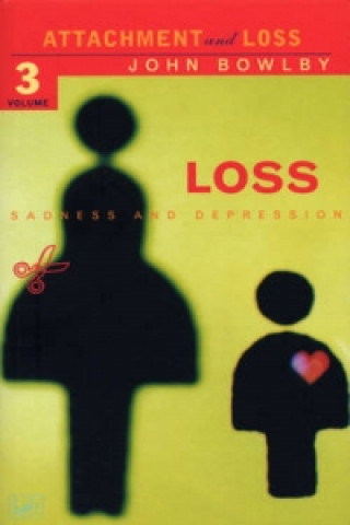 Carte Loss - Sadness and Depression J Bowlby