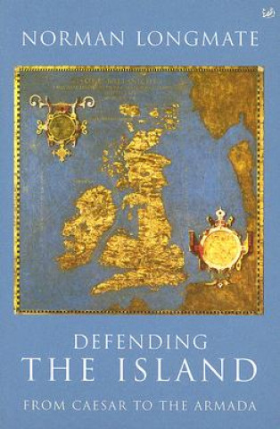 Kniha Defending The Island Norman Longmate