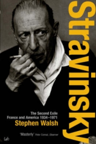 Kniha Stravinsky (Volume 2) Stephen Walsh
