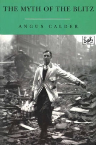 Книга Myth Of The Blitz Angus Calder