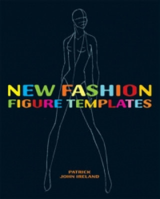 Kniha New Fashion Figure Templates new edition Patrick John Ireland