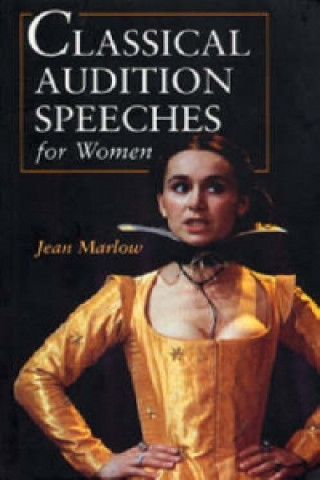 Kniha Classical Audition Speeches for Women Jean Marlow