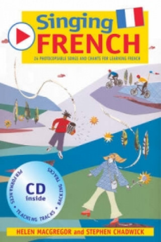 Kniha Singing French (Book + CD) Stephen Chadwick