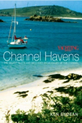 Kniha Yachting Monthly's Channel Havens Ken Endean