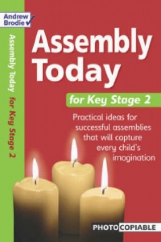 Kniha Assembly Today Key Stage 2 Andrew Brodie