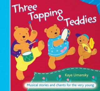 Könyv Three Tapping Teddies Kaye Umansky