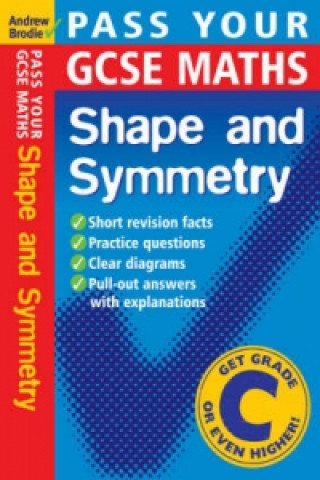Book Pass Your GCSE Maths: Shape and Symnetry Andrew Brodie
