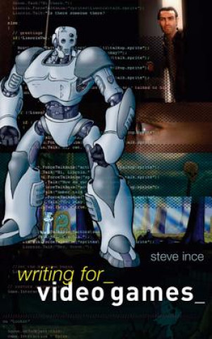 Book Writing for Video Games Steve Ince