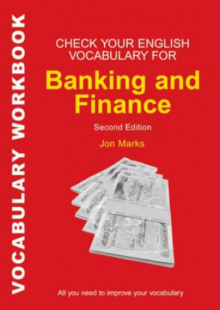 Kniha Check Your English Vocabulary for Banking & Finance Jon Marks