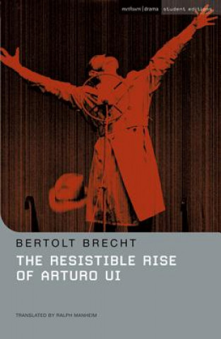 Könyv Resistible Rise of Arturo Ui Bertolt Brecht