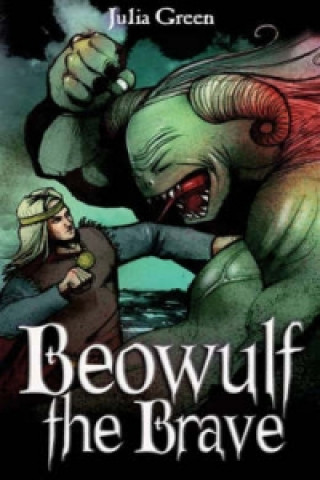 Livre Beowulf the Brave Julia Green