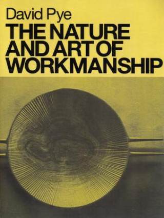 Könyv Nature and Art of Workmanship David Pye