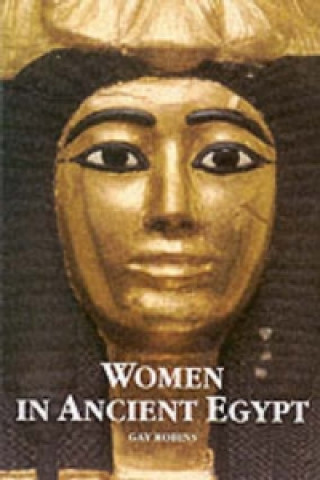 Könyv Women in Ancient Egypt Gay Robins