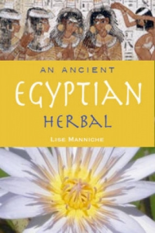 Carte Ancient Egyptian Herbal Lise Manniche