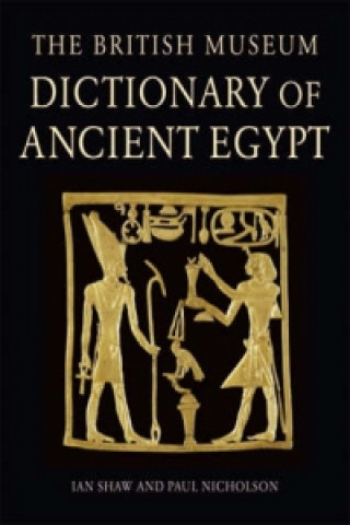 Livre British Museum Dictionary of Ancient Egypt Ian Shaw