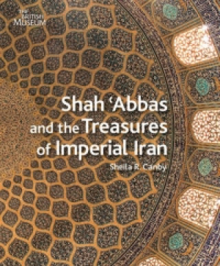 Книга Shah 'Abbas Sheila Canby