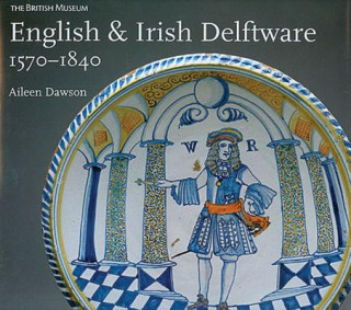 Carte English & Irish Delftware Aileen Dawson